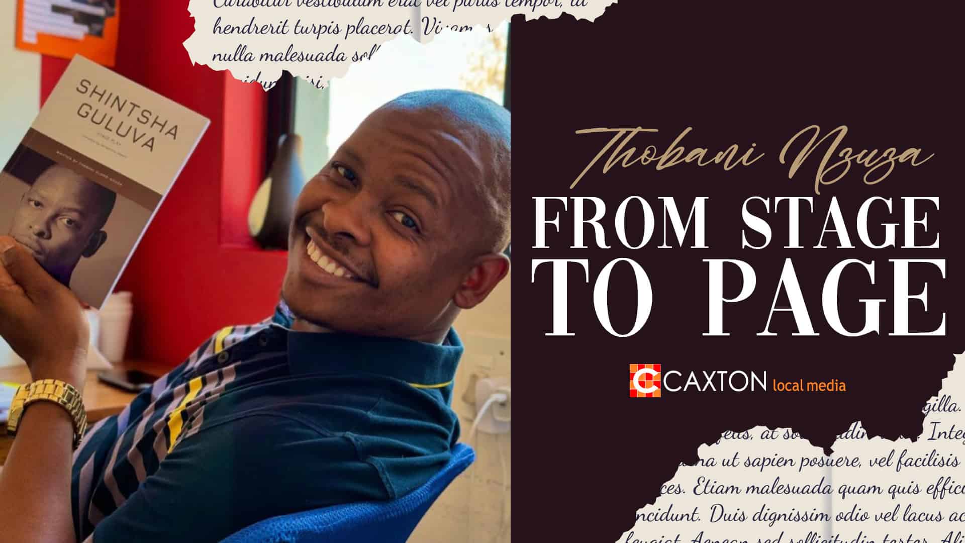 From actor to playwright: Thobani Nzuza publishes second book